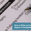 How to Write an Incident Report: A Complete Guide